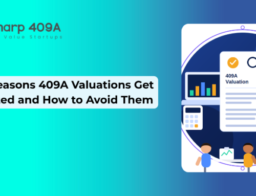 Top Reasons 409A Valuations Get Rejected and How to Avoid Them